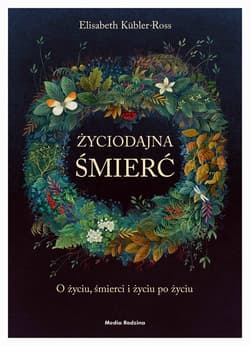 Życiodajna śmierć - ebook - Elizabeth Kübler-Ross