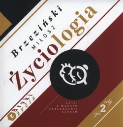 Życiologia czyli o mądrym zarządzaniu czasem