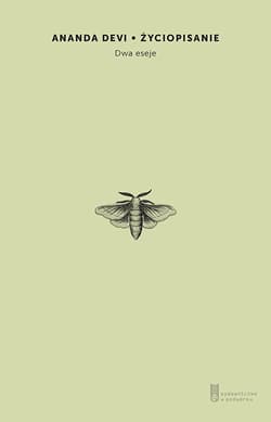 Życiopisanie. Dwa eseje - Ananda Devi