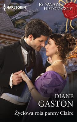 Życiowa rola panny Claire - Diane Gaston