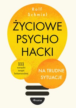 Życiowe psychohacki na trudne sytuacje - ebook