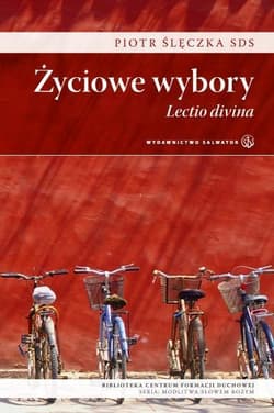 Życiowe wybory Lectio divina - Piotr Ślęczka