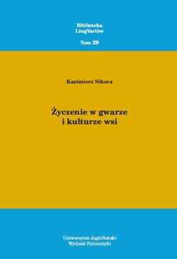Życzenie w gwarze i kulturze wsi - Kazimierz Sikora