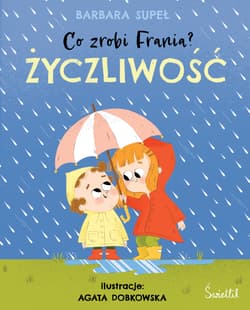 Życzliwość. Co zrobi Frania? Tom 2 - Barbara Supeł