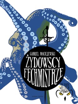 Żydowscy fechmistrze - Gabriel Maciejewski