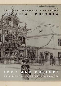 Żydowscy obywatele Krakowa Tom 3 Kuchnia i kultura - Opracowanie Zbiorowe