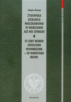 Żydowska dzielnica mieszkaniowa w Warszawie już nie istnieje! - Jurgen Stroop