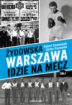 Żydowska Warszawa idzie na mecz - Gawkowski Robert, Stefan Szczepłek