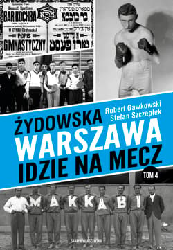 Żydowska Warszawa idzie na mecz - Gawkowski Robert, Stefan Szczepłek