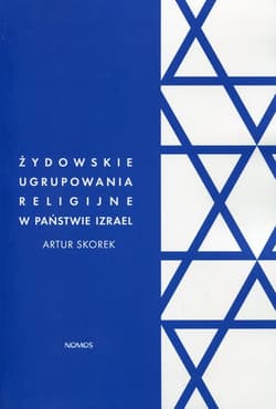 Żydowskie ugrupowania religijne w państwie Izrael Polityczna rola ortodoksyjnego judaizmu