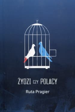 Żydzi czy Polacy - Ruta Pragier