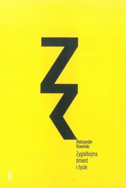 Zygielbojma śmierć i życie - Aleksander Rowiński