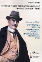 Zygmunt Plater z Białaczowa (1870-1934) - Tomasz Panfil
