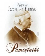 Zygmunt Szczęsny Feliński, Pamiętniki - Feliński Szczęsny Zygmunt