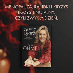 Galeria - zdjęcie nr. 5 - Żyj, baw się i kochaj. Z dziennika dojrzałej kobiety i psycholożki