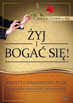 Żyj i bogać się - dla niej - ebook - Chmielewska Justyna