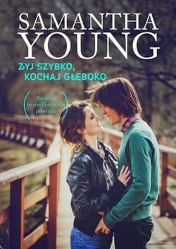 Żyj szybko, kochaj głęboko - Samantha Young