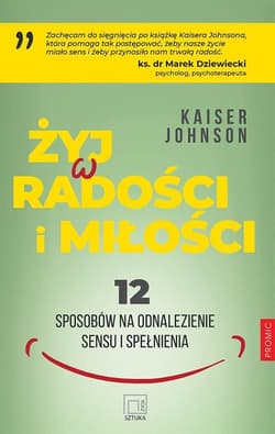Żyj w radości i miłości - Kaiser Johnson