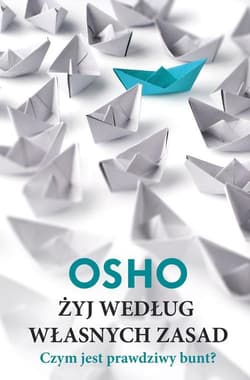 Żyj według własnych zasad - Osho