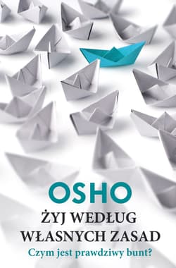 Żyj według własnych zasad - Osho