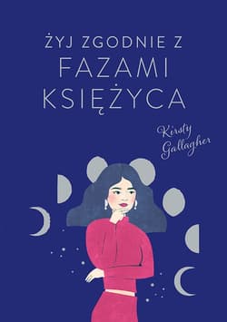 Żyj zgodnie z fazami Księżyca_plik - ebook - Kirsty Gallagher