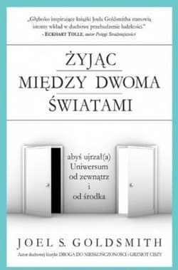 Żyjąc między dwoma światami - Goldsmith Joel S.