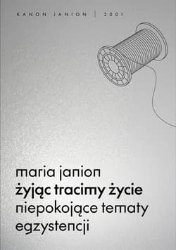 Żyjąc tracimy życie - ebook - Janion Maria