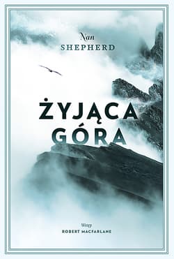 Żyjąca Góra - Nan Shepherd