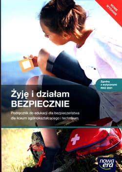 Żyję i działam bezpiecznie Podręcznik do edukacji dla bezpieczeństwa Liceum Technikum