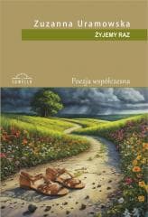 Żyjemy raz - Zuzanna Uramowska