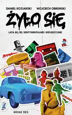 Żyło się - Wojciech Obremski, Daniel Koziarski