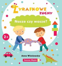 Żyrafkowe zuchy. Nasze czy wasze? - Anna Wiśniewska, Myjak Joanna
