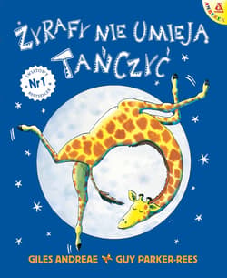 Żyrafy nie umieją tańczyć wyd. 8 - Andreae Giles, Parker-Rees Guy