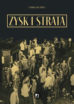 Zysk i strata - Mises Ludwig von