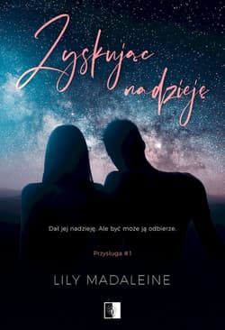Zyskując nadzieję - Lily Madaleine