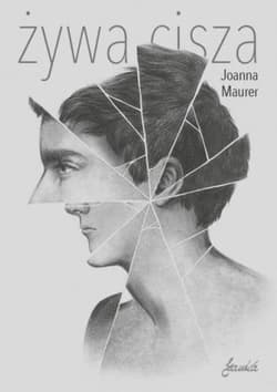 Żywa cisza - Joanna Maurer