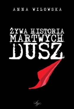 Żywa historia martwych dusz