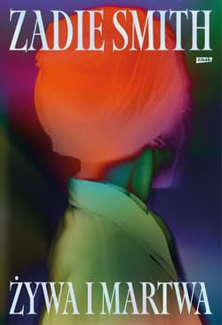 Żywa i martwa - ebook - Zadie Smith