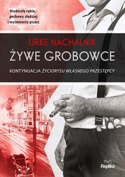 Żywe grobowce Kontynuacja życiorysu własnego przestępcy
