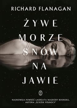 Żywe morze snów na jawie - ebook - Richard Flanagan