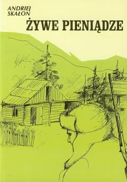 Żywe pieniądze - Anriej Skałon