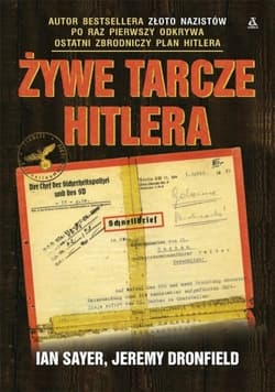 Żywe tarcze Hitlera - Jeremy Dronfield, Ian Sayer