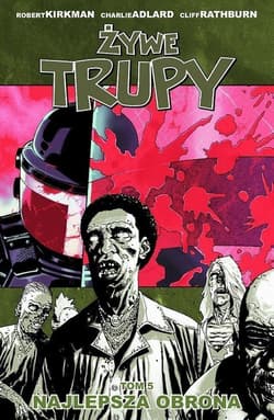Żywe trupy 5 Najlepsza obrona wyd. III 2025 - Kirkman Robert