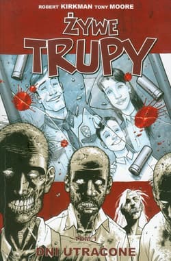 Żywe trupy t.1 - Moore Tony
