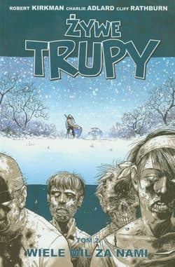 Żywe trupy t.2 Wiele mil za nami - Adlard Charlie