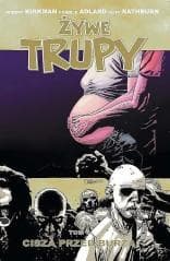 Żywe trupy T.7 Cisza przed burzą - Kirkman Robert, Adlard Charlie