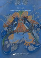 Żywe więzi. Studia o zwierzętach w literaturze... - Beata Mytych-Forajter