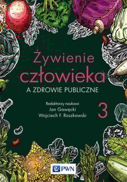 Żywienie człowieka a zdrowie publiczne Tom 3 - Jan Gawęcki