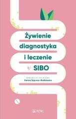 Żywienie, diagnostyka i leczenie w SIBO - Hanna Szpunar-Radkowska