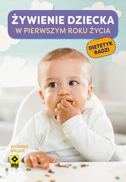 Żywienie dziecka w pierwszym roku życia - Opracowanie Zbiorowe